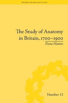 The Study of Anatomy in Britain, 1700–1900