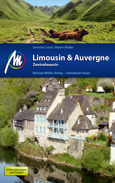 Limousin & Auvergne - Zentralmassiv Reiseführer Michael Müller Verlag - Severine Sand, Martin Müller