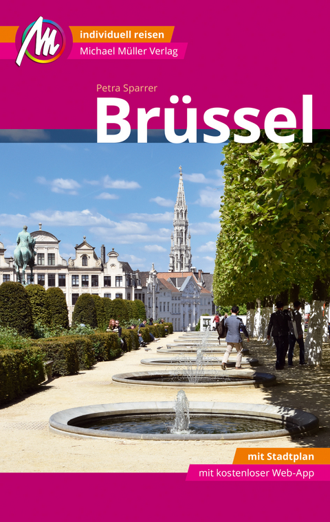 Br&uuml;ssel MM-City Reisef&uuml;hrer Michael M&uuml;ller Verlag - Petra Sparrer