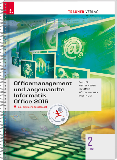 Officemanagement und angewandte Informatik 2 HAS Office 2016 inkl. digitalem Zusatzpaket - Doris Zauner, Andrea Heitzeneder, Elisabeth Hummer, Eva Christina Pöttschacher, Hubert Wiesinger
