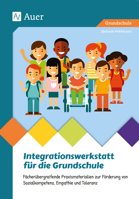 Integrationswerkstatt f&uuml;r die Grundschule - Stefanie Pohlmann