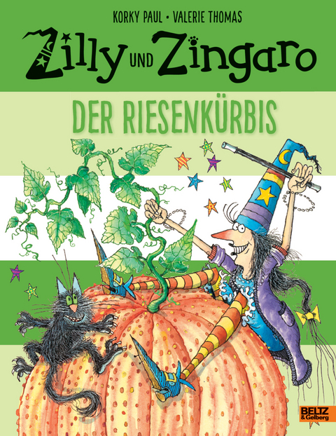 Zilly und Zingaro. Der Riesenk&uuml;rbis - Korky Paul, Valerie Thomas