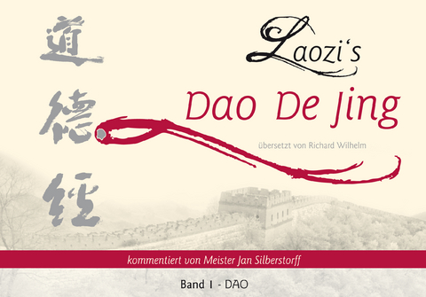 Laozi&lsquo;s DAO DE JING - Jan Silberstorff