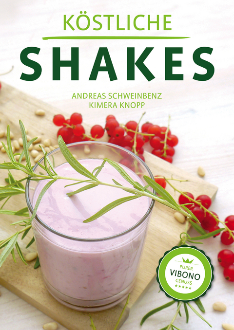 K&ouml;stliche Shakes - Andreas Schweinbenz, Kimera Knopp