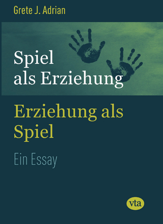 Spiel als Erziehung – Erziehung als Spiel