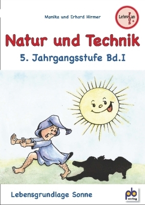 Natur und Technik, 5. Jahrgangsstufe. Bd.1 - Monika Hirmer, Erhard Hirmer