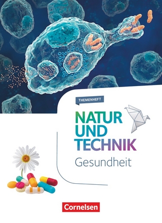 Natur und Technik - Naturwissenschaften: Neubearbeitung - Themenhefte - 5.-10. Schuljahr
