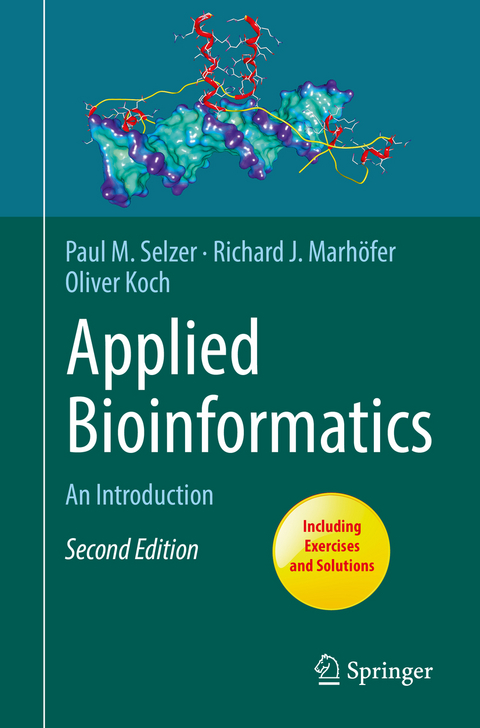 Applied Bioinformatics - Paul M. Selzer, Richard J. Marh&ouml;fer, Oliver Koch