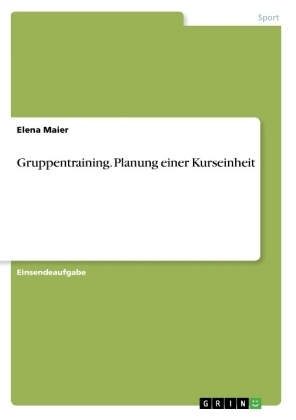 Gruppentraining. Planung einer Kurseinheit