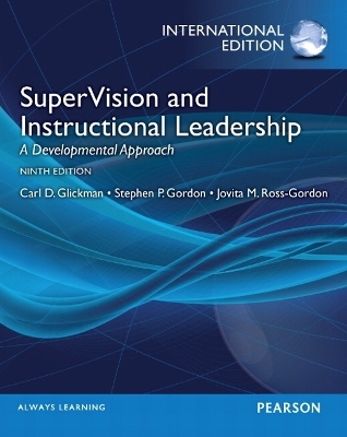 SuperVision and Instructional Leadership - Carl D. Glickman, Stephen P. Gordon, Jovita M. Ross-Gordon