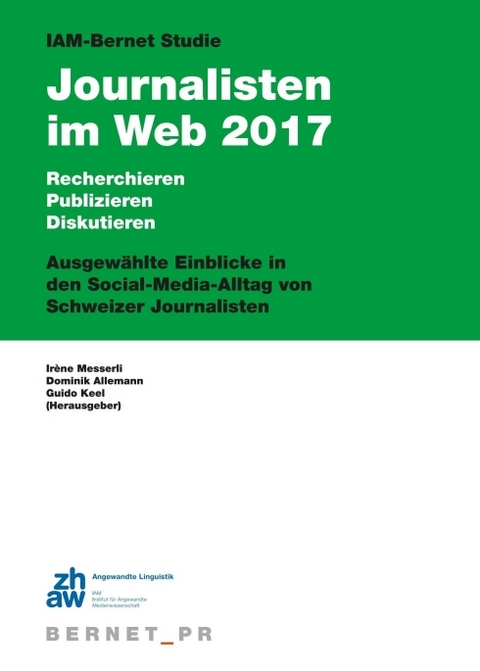 IAM-Bernet Studie Journalisten im Web 2017 - Dominik Allemann