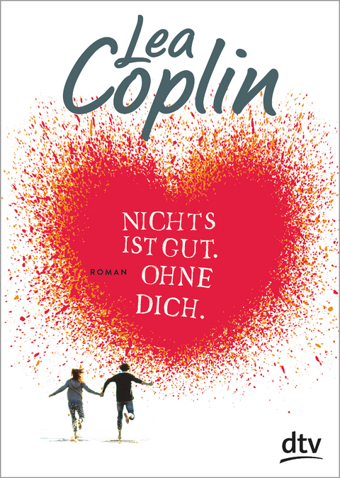 Nichts ist gut. Ohne dich. - Lea Coplin