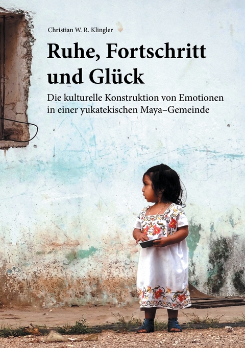 Ruhe, Fortschritt und Gl&uuml;ck - Christian W. R. Klingler