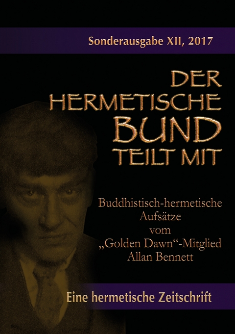 Buddhistisch-hermetische Aufs&auml;tze vom "Golden Dawn"-Mitglied Allan Bennett - Allan Bennett