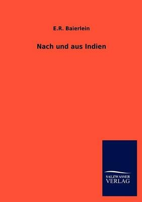 Nach und aus Indien - E. R. Baierlein