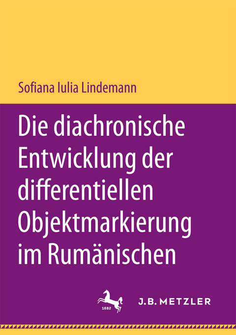 Die diachronische Entwicklung der differentiellen Objektmarkierung im Rum&auml;nischen - Sofiana Iulia Lindemann
