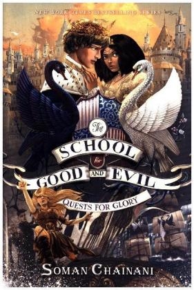 The School for Good and Evil #4: Quests for Glory - Soman Chainani