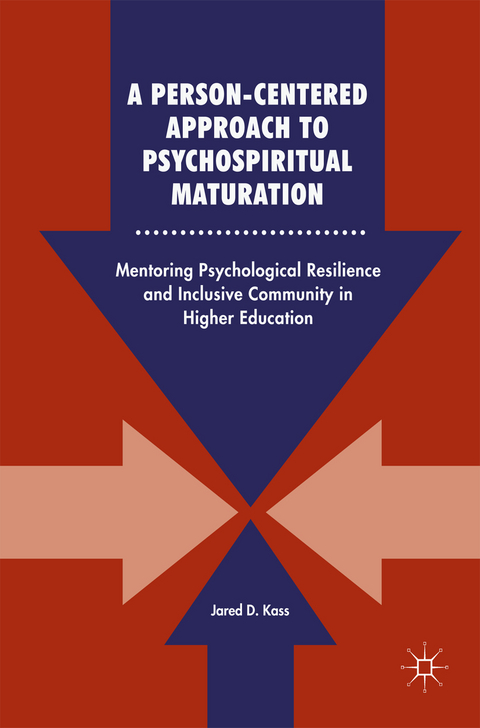 A Person-Centered Approach to Psychospiritual Maturation - Jared D. Kass