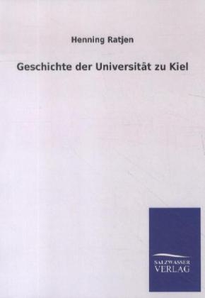 Geschichte der Universit&Atilde;&curren;t zu Kiel - Henning Ratjen