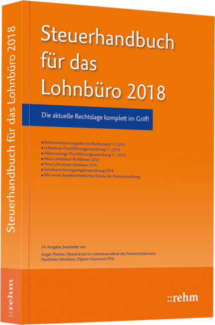 Steuerhandbuch f&uuml;r das Lohnb&uuml;ro 2018 - J&uuml;rgen Plenker