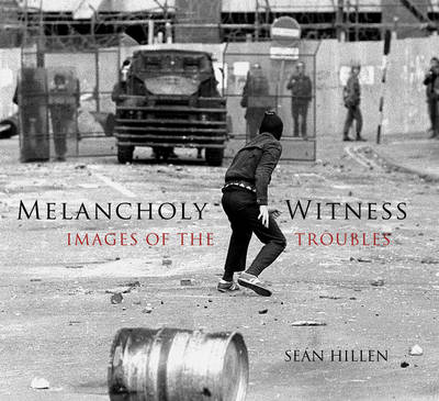 Melancholy Witness - Sean Hillen