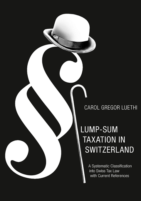Lump-Sum Taxation in Switzerland - Carol Gregor Luethi