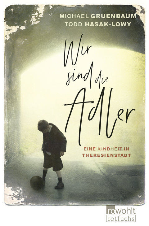Wir sind die Adler - Michael Gruenbaum, Todd Hasak-Lowy