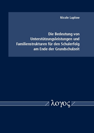 Die Bedeutung von Unterstützungsleistungen und Familienstrukturen für den Schulerfolg am Ende der Grundschulzeit