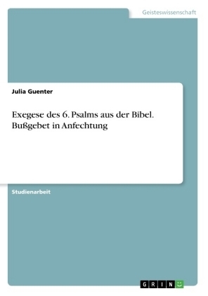 Exegese des 6. Psalms aus der Bibel. Bußgebet in Anfechtung