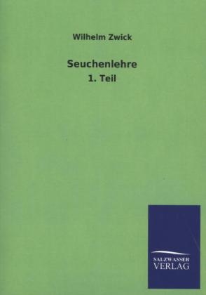 Seuchenlehre - Wilhelm Zwick