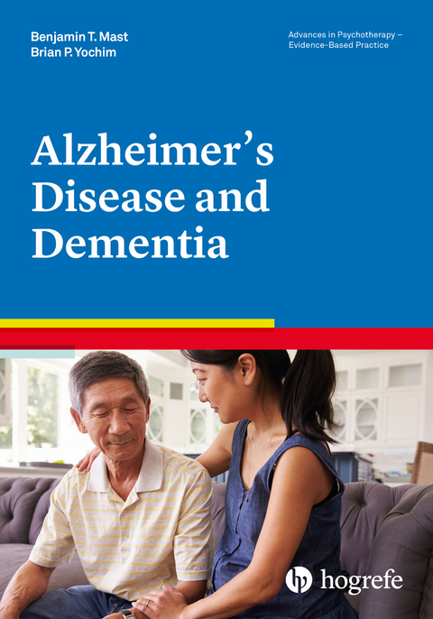Alzheimer's Disease and Dementia - Benjamin T. Mast, Brian P. Yochim