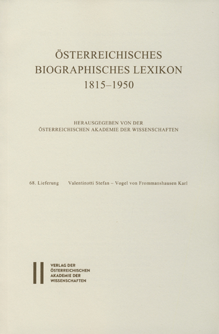 Österreichisches Biographisches Lexikon 1815-1950 / Österreichisches Biographisches Lexikon 1815-1950 Lieferung 68