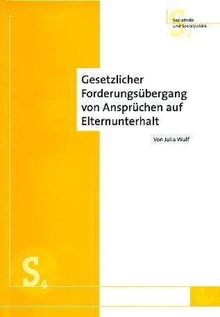 Gesetzlicher Forderungsübergang von Ansprüchen auf Elternunterhalt