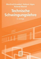 Technische Schwingungslehre - Manfred Knaebel, Helmut Jäger, Roland Mastel