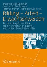 Bildung &ndash; Arbeit &ndash; Erwachsenwerden - 