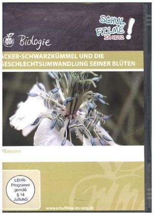 Acker-Schwarzkümmel und die Geschlechtsumwandlung seiner Blüten, 1 DVD