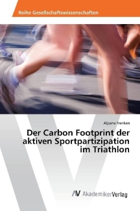 Der Carbon Footprint der aktiven Sportpartizipation im Triathlon - Aljosha Franken