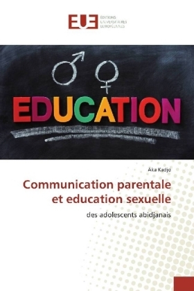 Communication parentale et education sexuelle - Aka Kadjo