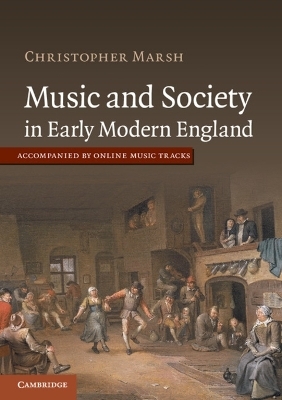 Music and Society in Early Modern England - Christopher Marsh