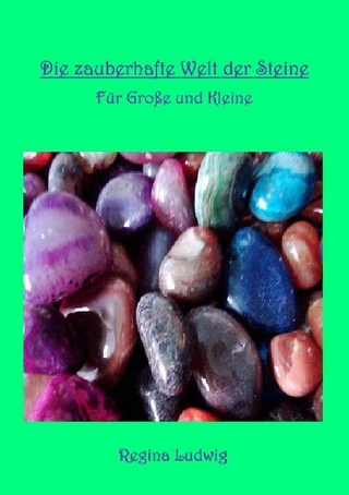 Die zauberhafte Welt der Steine