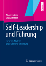 Self-Leadership und F&uuml;hrung - Marco Furtner, Urs Baldegger