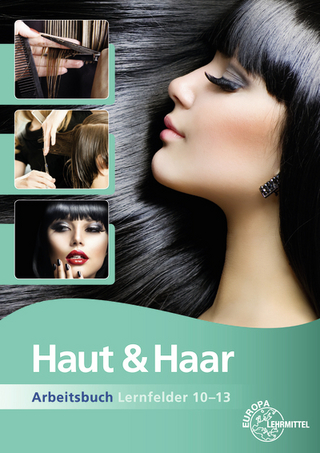 Haut & Haar Arbeitsbuch Lernfelder 10-13