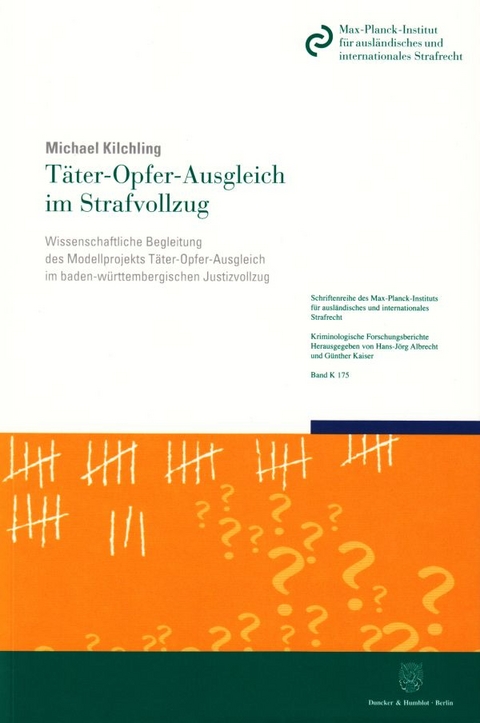 T&auml;ter-Opfer-Ausgleich im Strafvollzug. - Michael Kilchling