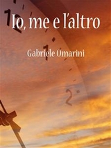 Io, me e l&rsquo;altro - Gabrele Omarini