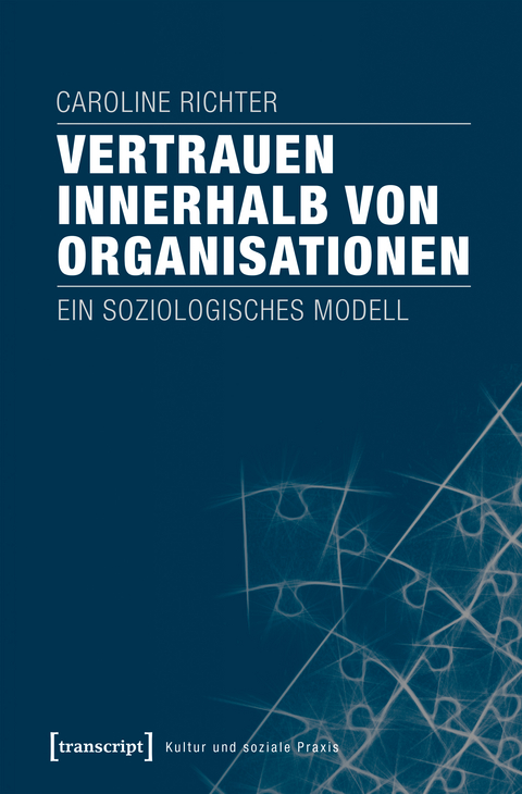 Vertrauen innerhalb von Organisationen - Caroline Richter