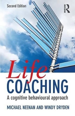 Life Coaching - Michael Neenan, Windy Dryden