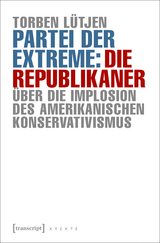 Partei der Extreme: Die Republikaner - Torben L&uuml;tjen