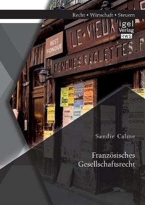 Franz&Atilde;&para;sisches Gesellschaftsrecht - Sandie Calme