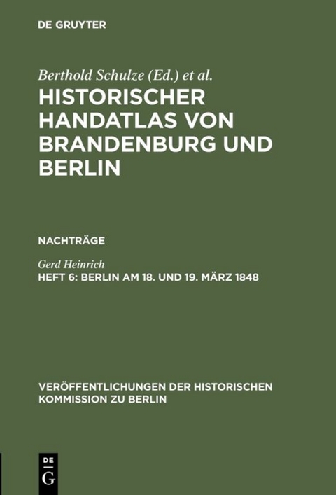 Berlin am 18. und 19. M&auml;rz 1848 - Gerd Heinrich