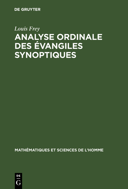 Analyse ordinale des &eacute;vangiles synoptiques - Louis Frey
